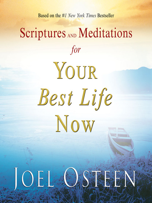 Title details for Scriptures and Meditations for Your Best Life Now by Joel Osteen - Available